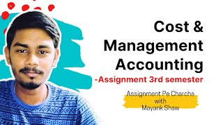 NMIMS Assignment Cost and Management Accounting  3rd Semester  December Cycle 2023  MBA nmims [upl. by Kattie]