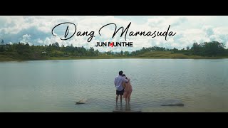 Jun Munthe  Dang Marnasuda Official Music Video [upl. by Crispas]