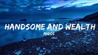 Play List  Migos  Handsome And Wealthy Lyrics  Jeremias Music [upl. by Raveaux]