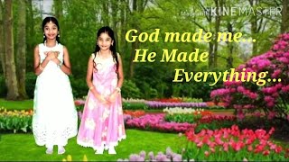 God made Me He made Everything Sunday School Song [upl. by Adehsar881]