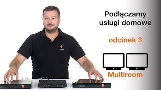 ORANGE EKSPERT  Jak podłączyć usługi domowe multiroom  odcinek 3 [upl. by Airlia855]