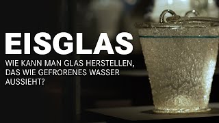 Glas wie Eis So entsteht Glas mit gefrorener WasserOptik  quotMeisterwerke aus Glasquot [upl. by Ramma]