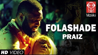 Praiz  Folashade Official Video [upl. by Aborn808]