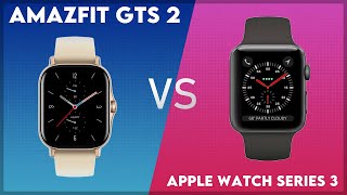 Amazfit GTS 2 vs Apple Watch Series 3 Comparison [upl. by Niajneb]