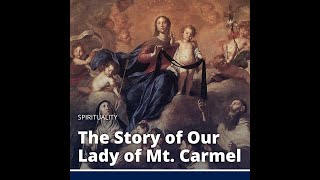 The Story of Our Lady of Mount Carmel [upl. by Maridel]