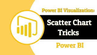 Power BI Visualization Scatter Chart Tricks from Scratch [upl. by Nuhsar980]