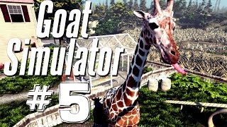 THE MAJESTIC GIRAFFE  Goat Simulator  Part 5 [upl. by Ecidna743]