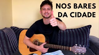 Como Tocar NOS BARES DA CIDADE [upl. by Reggie]