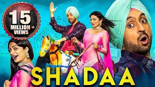 SHADAA Diljit dosanjh latest punjabi movie [upl. by Niveek661]