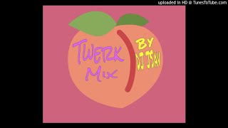 Twerk Mix 🍑🤪 [upl. by Anyg]