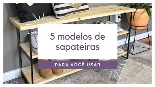 5 modelos de sapateiras para você usar [upl. by Keeley]