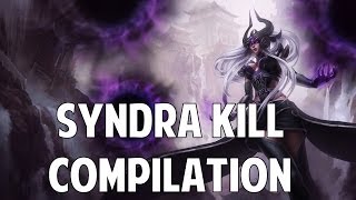 League Of Legends  Syndra Kill Compilation Series Two [upl. by Ylrahc]