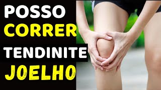 Posso CORRER com TENDINITE no JOELHO [upl. by Julita]