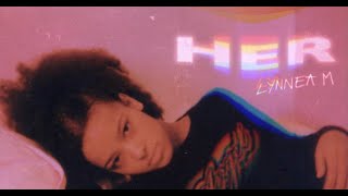 Her Official Music Video By Lynnea M [upl. by Enylodnewg144]