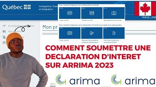 COMMENT SOUMETTRE UNE DECLARATION DINTERET SUR ARRIMA 2O23 DE A a Z canada immigrationcanada [upl. by Manuel]