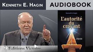 L’autorité Du Croyant  Kenneth E Hagin  Version Intégrale  AUDIOBOOK [upl. by Pevzner]