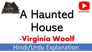 A Haunted House by Virginia Woolf Summary in Hindi  Analysis of A Haunted House by Virginia Woolf [upl. by Adnorrehs]