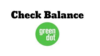 How to Check a Balance on Green Dot Card online or offline [upl. by Viridissa517]