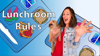 Lunchroom Rules Lesson for Kids [upl. by Kolivas]