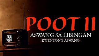 POOT II  ASWANG SA LIBINGAN [upl. by Crin]