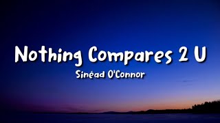 Sinéad O’Connor  Nothing Compares 2 U lyrics [upl. by Titos170]