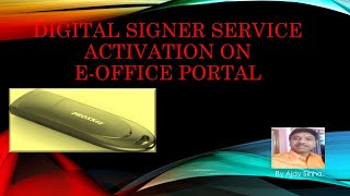 Digital Signer ServiceDSC activation on EOffice Portal [upl. by Ivers459]