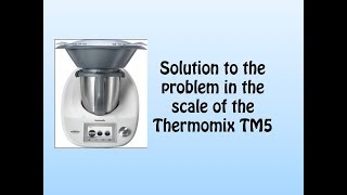 Solution to the problem in the scale of the Thermomix TM5 [upl. by Jeffries]