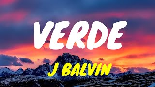 J Balvin Sky  Verde LetraLyrics [upl. by Jarlath]