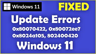 How to Fix Windows 11 Update Error 0x80070422 or 0x80072ee7 or 0x8024a105 or 802400420 [upl. by Kauffman897]