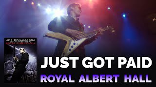 Joe Bonamassa Official  quotJust Got Paidquot  Live From The Royal Albert Hall [upl. by Ahsiak241]