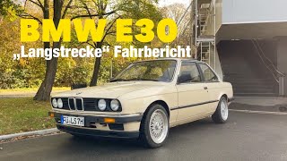 BMW E30 320i Fahrbericht I Wie gut fährt ein Oldtimer I Erste lange Fahrt [upl. by Alehtse]