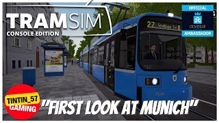 TramSim Console Edition  FIRST LOOK AT MUNICH  PS5 TramSim [upl. by Nodmac832]