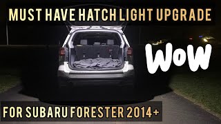 Must Have Hatch Light Upgrade for Subaru Forester 20142021 models SUBIESPEED [upl. by Dorri3]