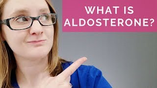 WHAT IS ALDOSTERONE NURSING [upl. by Alym]