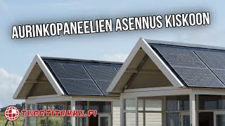 Aurinkopaneelien Asennus Kiskoon 290W Tuontitukkufi [upl. by Coad]