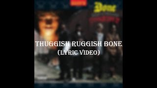 Bone ThugsNHarmony  Thuggish Ruggish Bone Lyric Video [upl. by Reiss508]