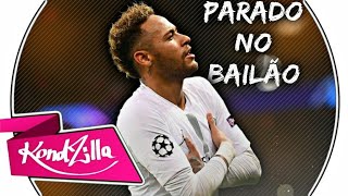 Neymar Jr  Eu Parado No Bailão  MC L Da Vinte e MC Gury [upl. by Arodasi]