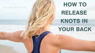 How To Release Knots In Your Back [upl. by Abramo]