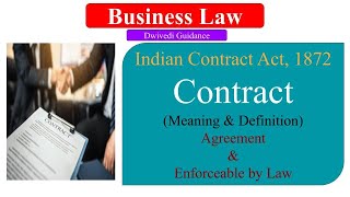 Contract Meaning amp Definition  The Indian Contract Act 1872  Agreement amp Enforceable by Law [upl. by Enaasiali598]