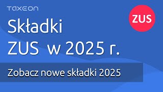 Składki ZUS w 2025 roku [upl. by Ray]