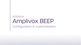 Amplivox BEEP  Configuration amp customisation [upl. by Notrub797]