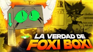 La VERDAD de FOXI BOXI [upl. by Rodenhouse]