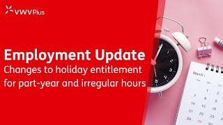 Employment Law Update Changes to holiday entitlement for part year and irregular hours 2023 [upl. by Notled]