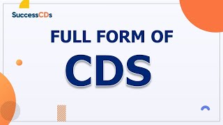 CDS Full Form  What is the full form of CDS SuccessCDs Full Forms [upl. by Collin]