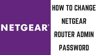 How to Change Netgear Router Password [upl. by Durston]