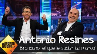 quotBroncano el que le sudan las manosquot el recado de Pablo y Antonio Resines  El Hormiguero 30 [upl. by Bennink]