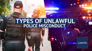 Types of Unlawful Police Misconduct  LawInfo [upl. by Ihteerp]