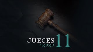 JUECES 11 Resumen Pr Adolfo Suarez  Reavivados Por Su Palabra [upl. by Aihtniroc783]