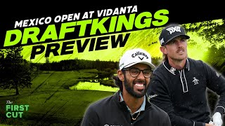 DFS Preview  2025 Mexico Open Picks Strategy Fades  Golf DFS  The First Cut Podcast [upl. by Akins234]