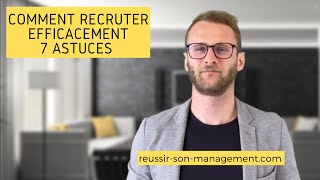 Comment recruter efficacement 7 astuces [upl. by Annaeiluj]